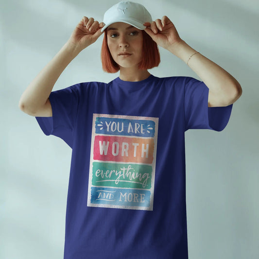 You're Worth Everything & More